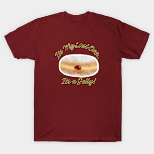 It's a Jelly - Unique and Original Design T-Shirt